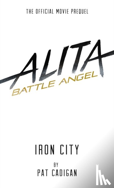 Cadigan, Pat - Alita: Battle Angel - Iron City