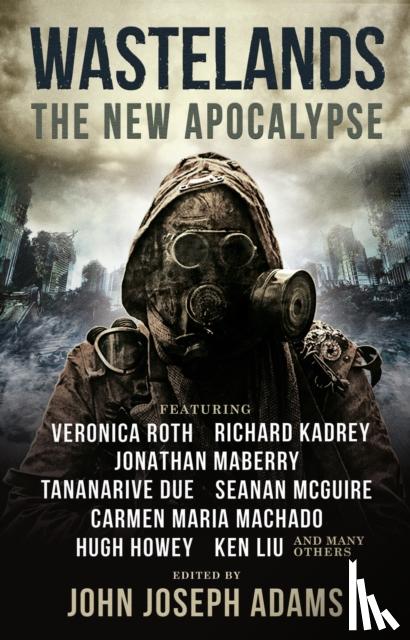 Adams, John Joseph, Roth, Veronica, Howey, Hugh, Machado, Carmen Maria - Wastelands 3: The New Apocalypse