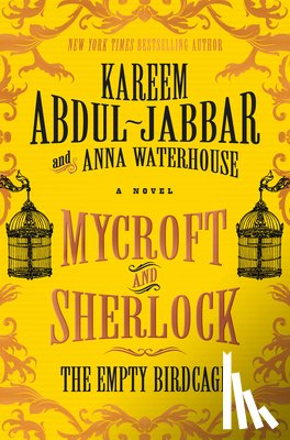 Abdul-Jabbar, Kareem, Waterhouse, Anna - Mycroft and Sherlock: The Empty Birdcage