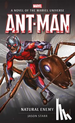 Starr, Jason - Marvel novels - Ant-Man: Natural Enemy