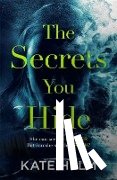 Helm, Kate - The Secrets You Hide
