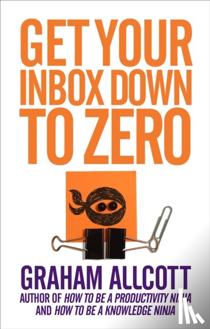 Allcott, Graham - Get Your Inbox Down to Zero