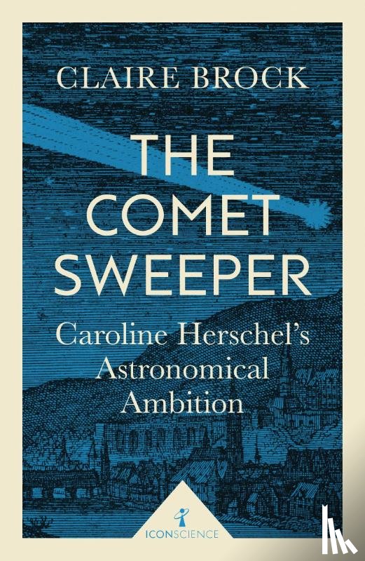 Brock, Claire - The Comet Sweeper (Icon Science)