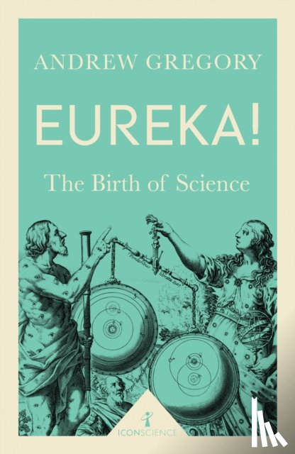 Gregory, Andrew - Eureka! (Icon Science)