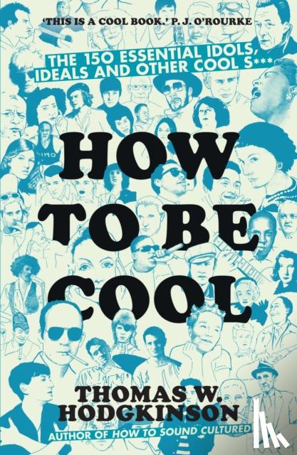 Hodgkinson, Thomas W - How to be Cool