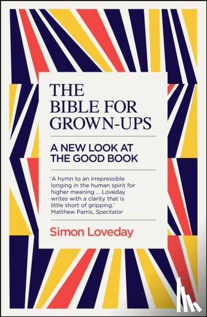 Loveday, Simon - The Bible for Grown-Ups