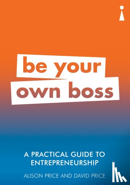 Price, Alison, Price, David - A Practical Guide to Entrepreneurship