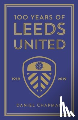 Chapman, Daniel - 100 Years of Leeds United