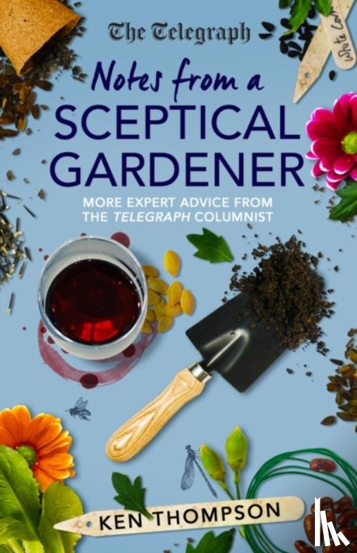 Thompson, Ken - Notes From a Sceptical Gardener