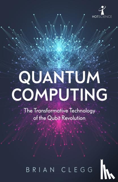 Clegg, Brian - Quantum Computing