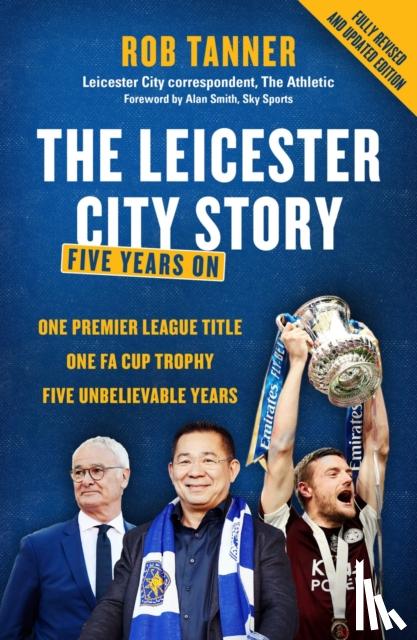 Tanner, Rob - The Leicester City Story