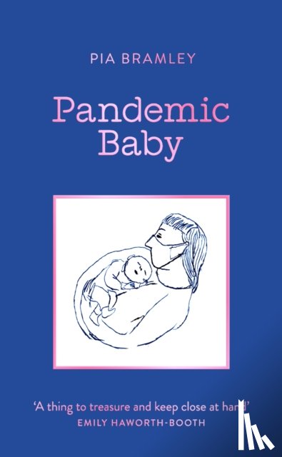 Bramley, Pia - Pandemic Baby