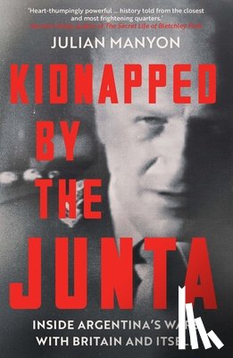 Manyon, Julian - Kidnapped by the Junta