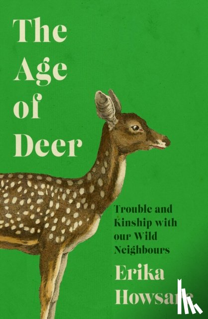 Howsare, Erika - The Age of Deer