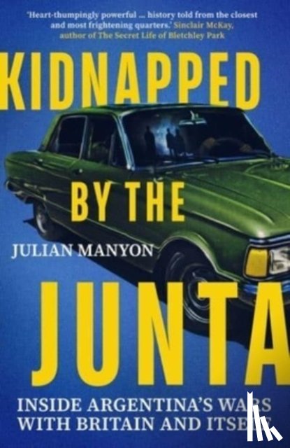 Manyon, Julian - Kidnapped by the Junta