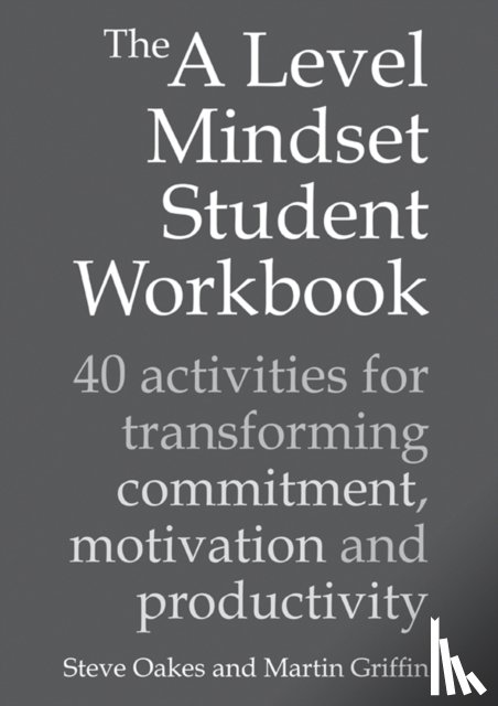 Oakes, Steve, Griffin, Martin - The A Level Mindset Student Workbook