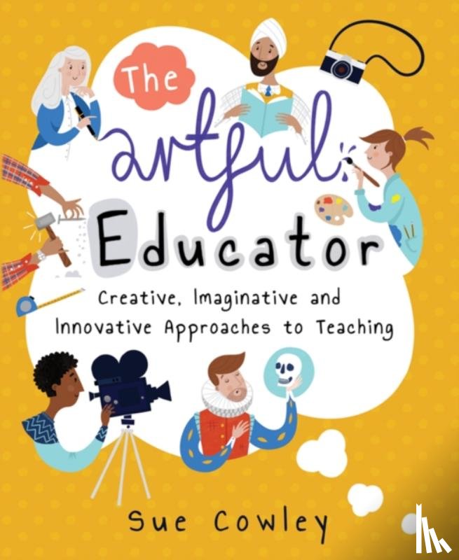 Cowley, Sue - The Artful Educator