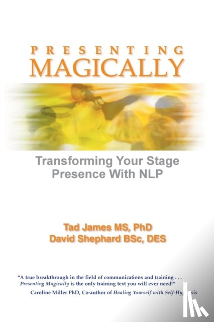 James MS PhD, Tad, Shephard BSc DES, David - Presenting Magically