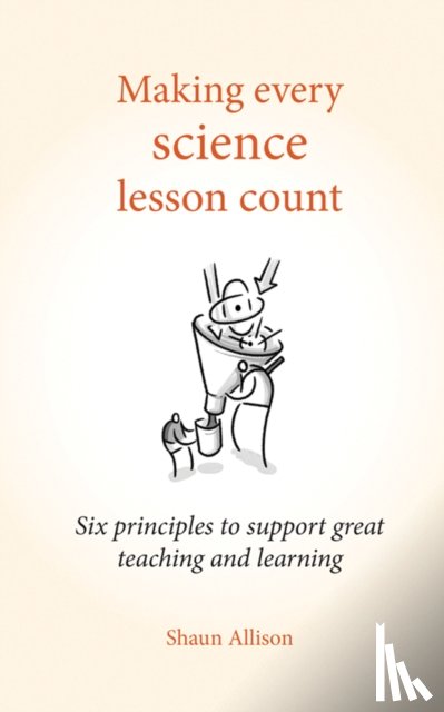 Allison, Shaun - Making Every Science Lesson Count