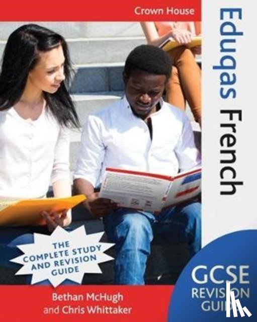 McHugh, Bethan, Whittaker, Chris - Eduqas GCSE Revision Guide French