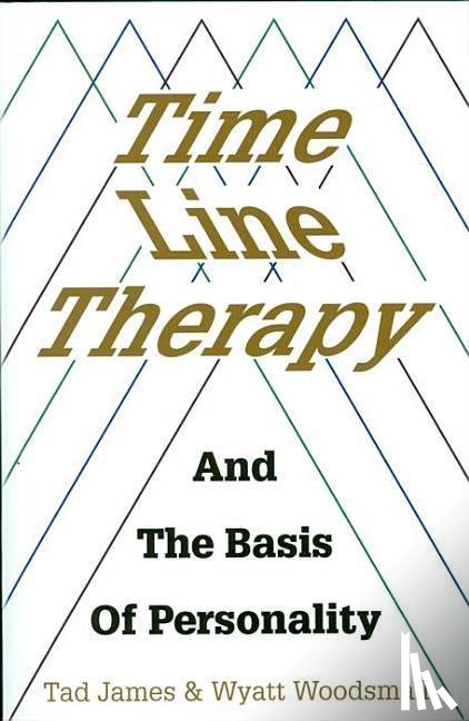 James, Tad - Time Line Therapy and the Basis of Personality