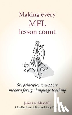 Maxwell, James A - Making Every MFL Lesson Count