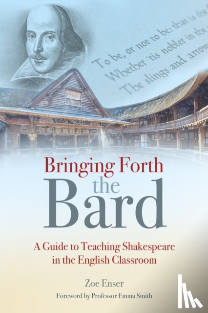 Enser, Zoe - Bringing Forth the Bard