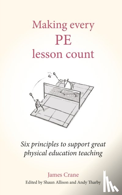 Crane, James - Making Every PE Lesson Count