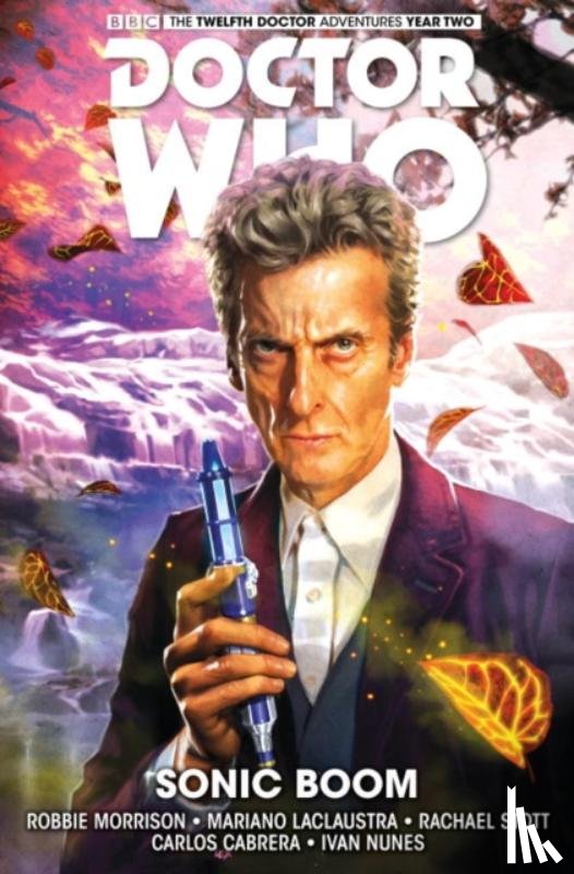 Morrison, Robbie - Doctor Who: The Twelfth Doctor Vol. 6: Sonic Boom