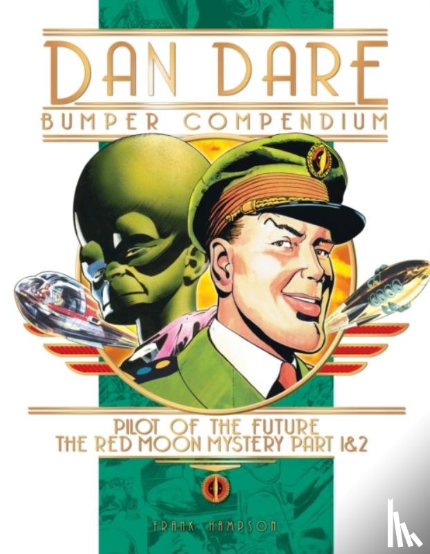Hampson, Frank - Dan Dare: Complete Collection Volume 1: The Venus Campaign