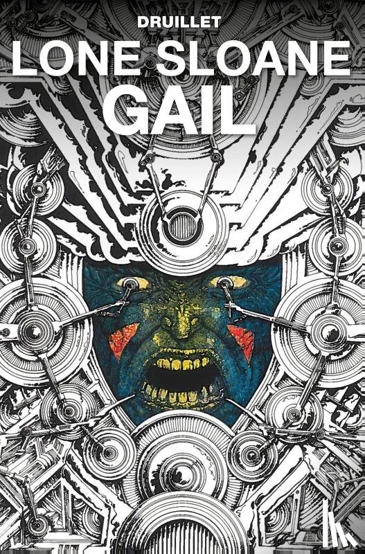 Druillet, Philippe - Lone Sloane: Gail