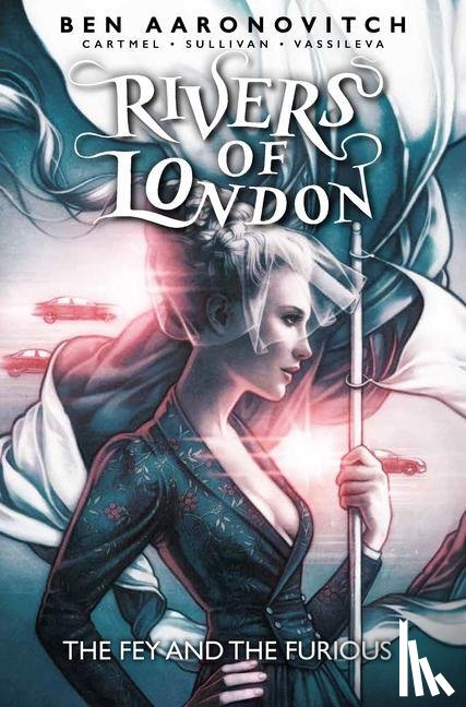 Aaronovitch, Ben - Rivers of London: The Fey and the Furious