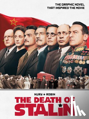 Nury, Fabien - The Death of Stalin Movie Edition