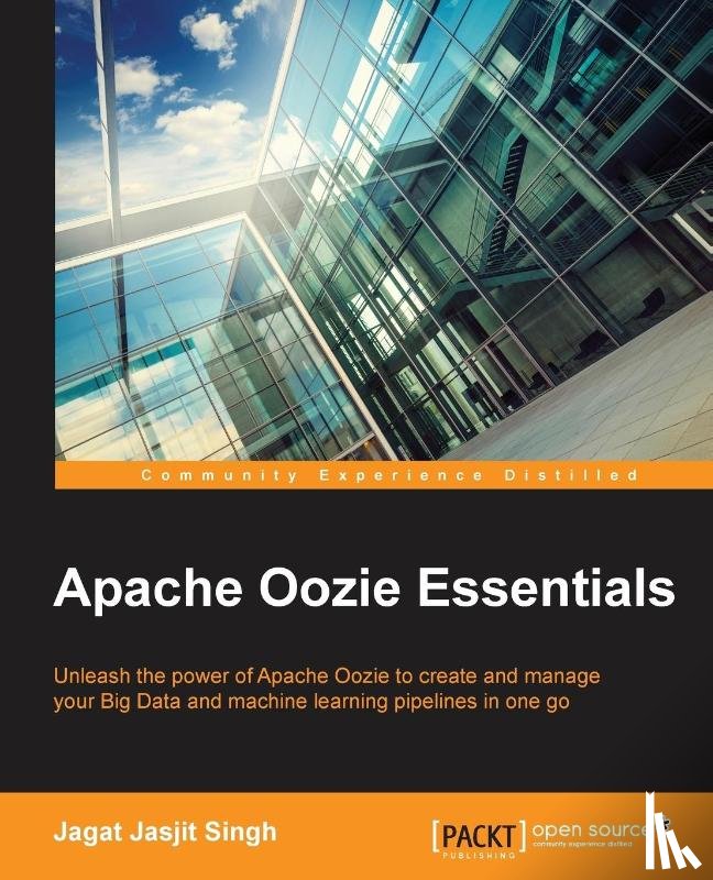 Singh, Jagat Jasjit - Apache Oozie Essentials