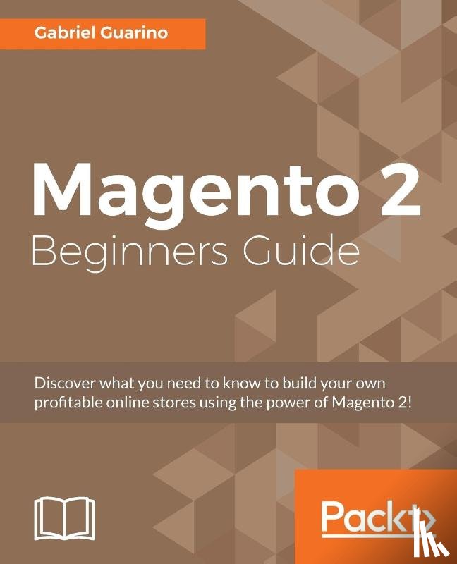 Guarino, Gabriel - Magento 2 Beginners Guide