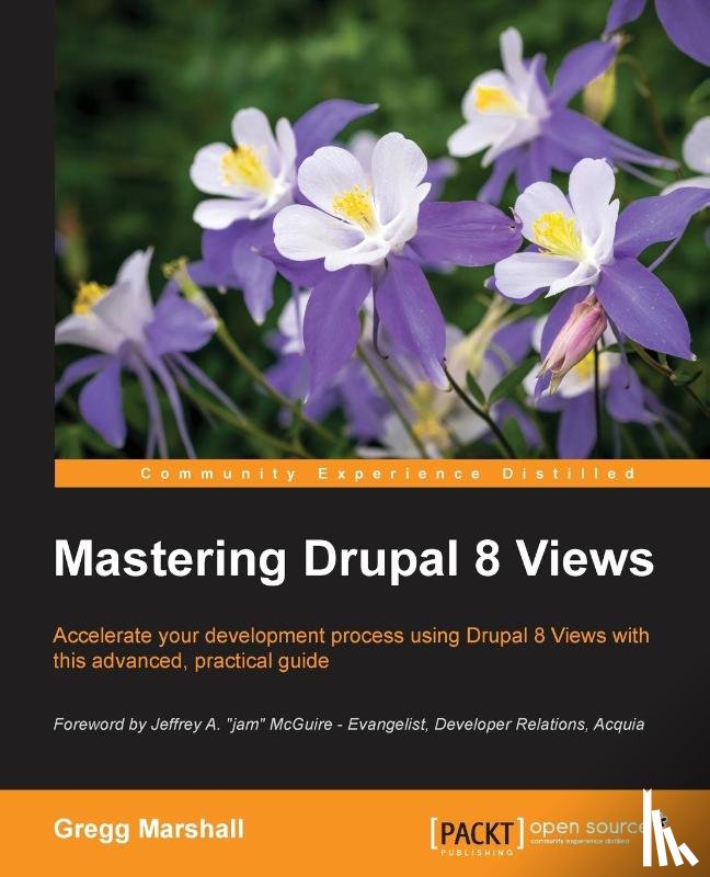 Marshall, Gregg - Mastering Drupal 8 Views