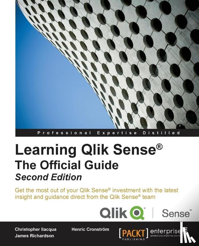 Ilacqua, Christopher, Cronstrom, Henric, Richardson, James - Learning Qlik Sense (R): The Official Guide -