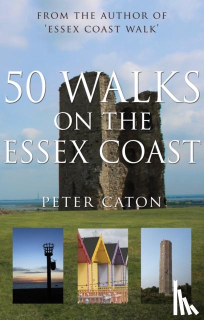 Peter Caton - 50 Walks on the Essex Coast