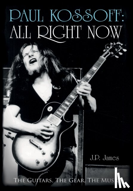James, J.P. - Paul Kossoff: All Right Now
