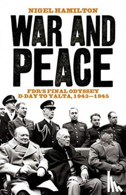 Hamilton, Nigel - War and Peace