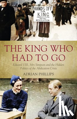 Phillips, Adrian - The King Who Had To Go