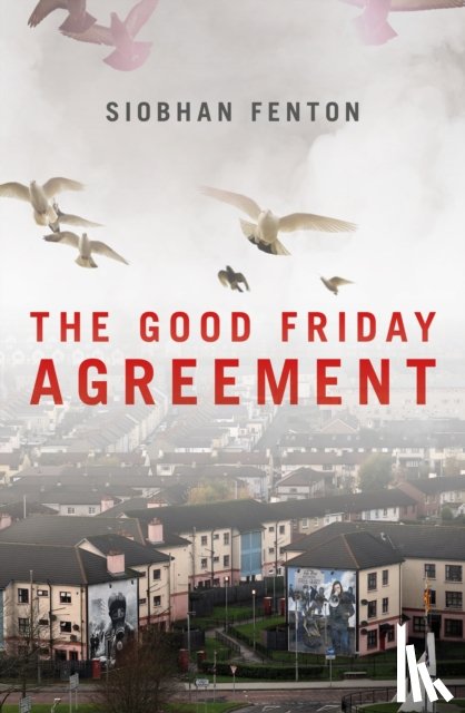Fenton, Siobhan - The Good Friday Agreement