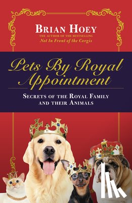 Hoey, Brian - Pets by Royal Appointment