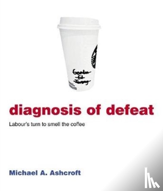Ashcroft, Michael - Diagnosis of Defeat