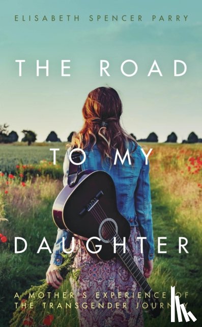 Spencer, Elisabeth - The Road to My Daughter