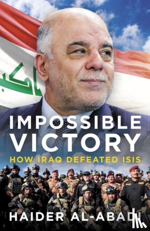 al-Abadi, Haider - Impossible Victory