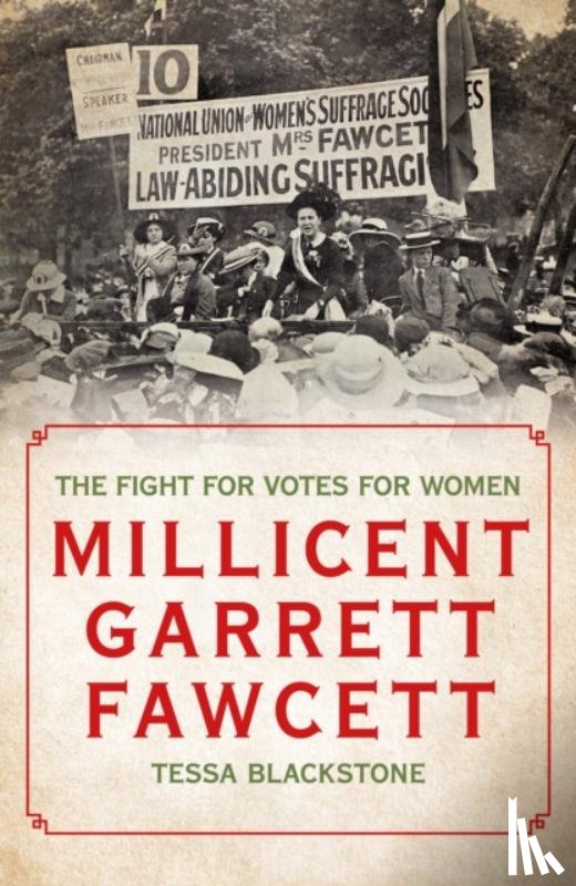 Blackstone, Tessa - Millicent Garrett Fawcett