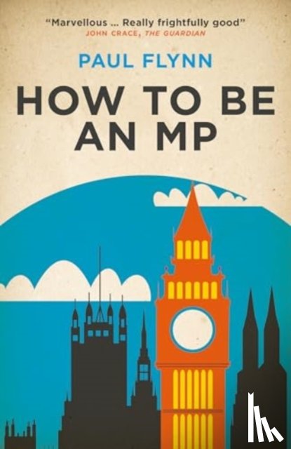 Flynn, Paul - How to Be an MP