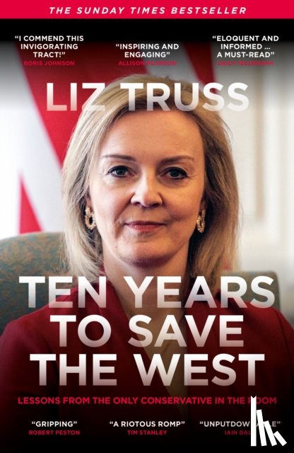 Truss, Liz - Ten Years to Save the West