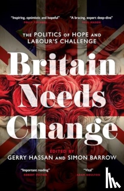 Hassan, Gerry - Britain Needs Change